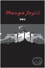 Kniha: Manga Ježíš (Volvox Globator). Volvox Globator, 2010 Kniha: Manga Ježíš (Volvox Globator). Volvox Globator, 2010