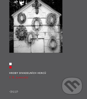 Kniha: Hroby divadelních herců (F.R. Jemnický). Kniha Zlín, 2010 Kniha: Hroby divadelních herců (F.R. Jemnický). Kniha Zlín, 2010