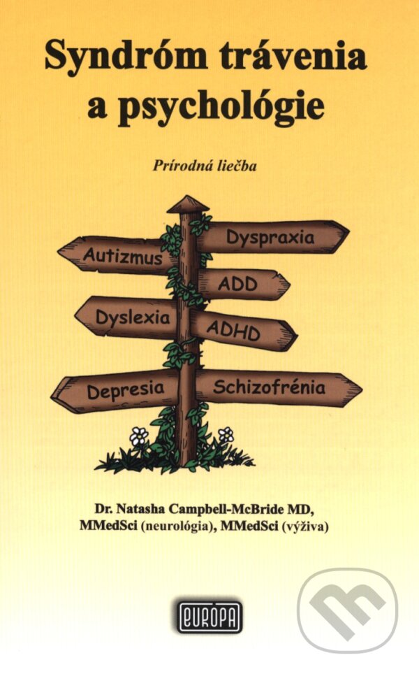 Kniha: Syndróm trávenia a psychológie (Natasha Campbell-McBride). Európa, 2010 Kniha: Syndróm trávenia a psychológie (Natasha Campbell-McBride). Európa, 2010