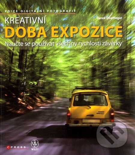 Kniha: Kreativní doba expozice (Derek Doeffinger). Computer Press, 2010 Kniha: Kreativní doba expozice (Derek Doeffinger). Computer Press, 2010