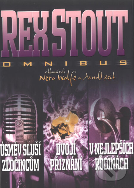 Kniha: Úsměv sluší zločincům / Dvojí přiznání / V nejlepších rodinách (Rex Stout). BB/art, 2011 Kniha: Úsměv sluší zločincům / Dvojí přiznání / V nejlepších rodinách (Rex Stout). BB/art, 2011