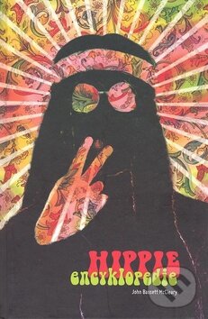 Kniha: Hippie encyklopedie (Volvox Globator). Volvox Globator, 2010 Kniha: Hippie encyklopedie (Volvox Globator). Volvox Globator, 2010