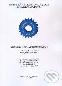 Kniha: Konštrukcia automobilov I. (Aurel Sloboda a kolektiv). Elfa, 2010 Kniha: Konštrukcia automobilov I. (Aurel Sloboda a kolektiv). Elfa, 2010