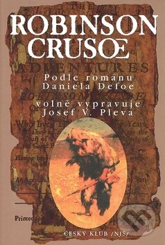 Kniha: Robinson Crusoe (Daniel Defoe). Český klub Kniha: Robinson Crusoe (Daniel Defoe). Český klub