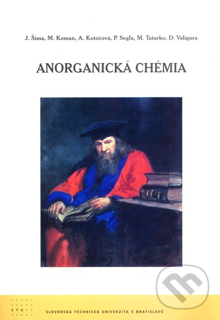Kniha: Anorganická chémia (Jozef Šima). STU, 2010 Kniha: Anorganická chémia (Jozef Šima). STU, 2010