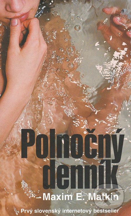 E-kniha: Polnočný denník (Maxim E. Matkin). Slovart, 2010 E-kniha: Polnočný denník (Maxim E. Matkin). Slovart, 2010