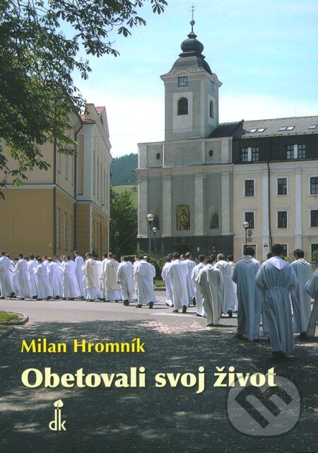 Kniha: Obetovali svoj život (Milan Hromník). Dobrá kniha, 2010 Kniha: Obetovali svoj život (Milan Hromník). Dobrá kniha, 2010