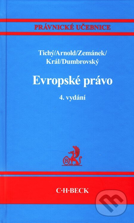 Kniha: Evropské právo (C. H. Beck). C. H. Beck, 2011 Kniha: Evropské právo (C. H. Beck). C. H. Beck, 2011