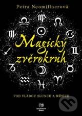Kniha: Magický zvěrokruh (Petra Neomillnerová). Epocha, 2010 Kniha: Magický zvěrokruh (Petra Neomillnerová). Epocha, 2010