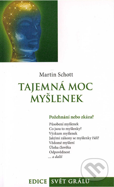 Kniha: Tajemná moc myšlenek (Martin Schott). Integrál, 2012 Kniha: Tajemná moc myšlenek (Martin Schott). Integrál, 2012