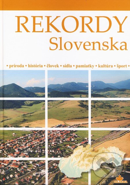Kniha: Rekordy Slovenska (Kliment Ondrejka). DAJAMA, 2010 Kniha: Rekordy Slovenska (Kliment Ondrejka). DAJAMA, 2010