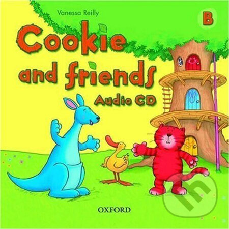 Audiokniha: Cookie and Friends B: Class Audio CD (Vanessa Reilly). Oxford University Press Audiokniha: Cookie and Friends B: Class Audio CD (Vanessa Reilly). Oxford University Press