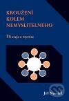 Kniha: Kroužení kolem nemyslitelného (Jiří Navrátil). Dybbuk, 2010 Kniha: Kroužení kolem nemyslitelného (Jiří Navrátil). Dybbuk, 2010