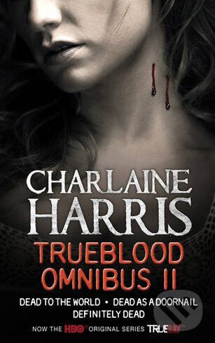 Kniha: True Blood - Omnibus II. (Charlaine Harris). Gollancz, 2010 Kniha: True Blood - Omnibus II. (Charlaine Harris). Gollancz, 2010