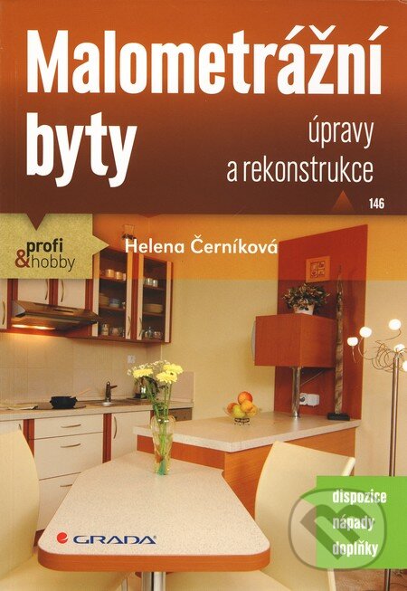 Kniha: Malometrážní byty (Helena Černíková). Grada, 2010 Kniha: Malometrážní byty (Helena Černíková). Grada, 2010