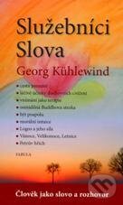 Kniha: Služebníci Slova (Georg Kühlewind). Fabula, 2010 Kniha: Služebníci Slova (Georg Kühlewind). Fabula, 2010
