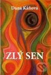 Kniha: Zlý sen (Dana Káňová). Mezera, 2010 Kniha: Zlý sen (Dana Káňová). Mezera, 2010