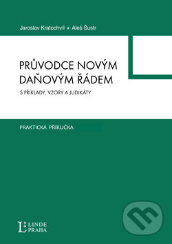 Kniha: Průvodce novým daňovým řádem (Jaroslav Kratochvíl). Linde, 2011 Kniha: Průvodce novým daňovým řádem (Jaroslav Kratochvíl). Linde, 2011