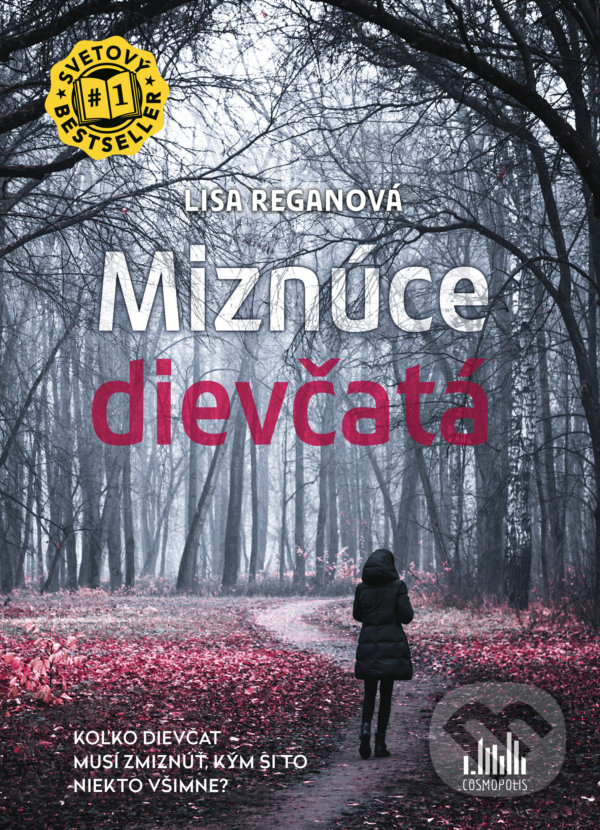 Kniha: Miznúce dievčatá (Lisa Regan). Cosmopolis, 2021 Kniha: Miznúce dievčatá (Lisa Regan). Cosmopolis, 2021
