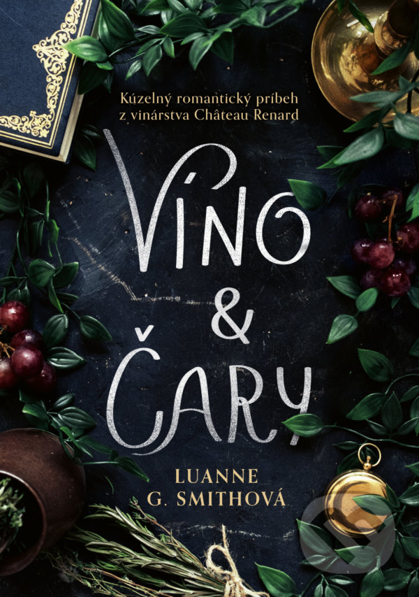 Kniha: Víno a čary (Luanne G. Smith). Grada, 2021 Kniha: Víno a čary (Luanne G. Smith). Grada, 2021