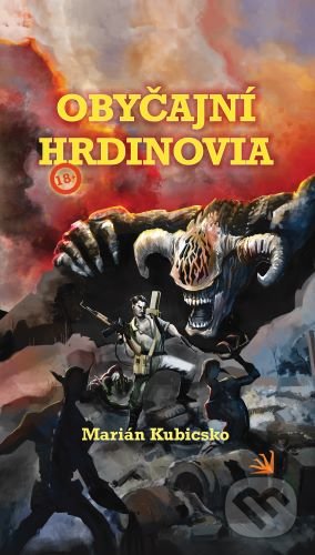 Kniha: Obyčajní hrdinovia (Marián Kubicsko). Hydra, 2021 Kniha: Obyčajní hrdinovia (Marián Kubicsko). Hydra, 2021