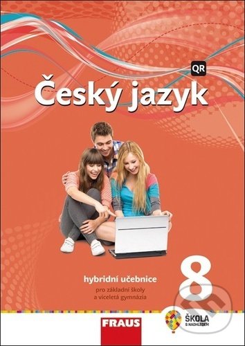 Kniha: Český jazyk 8 (Helena Chýlová, Martina Pašková a Zdena Krausová). Fraus, 2021 Kniha: Český jazyk 8 (Helena Chýlová, Martina Pašková a Zdena Krausová). Fraus, 2021
