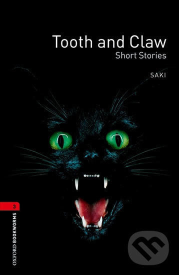 Kniha: Oxford Bookworms Library 3: Tooth and Claw (New Edition) (Saki). Oxford University Press, 2008 Kniha: Oxford Bookworms Library 3: Tooth and Claw (New Edition) (Saki). Oxford University Press, 2008