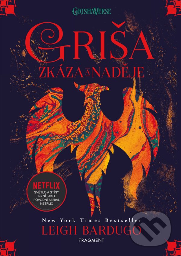 Kniha: Griša: Zkáza a naděje (Leigh Bardugo). Nakladatelství Fragment, 2021 Kniha: Griša: Zkáza a naděje (Leigh Bardugo). Nakladatelství Fragment, 2021