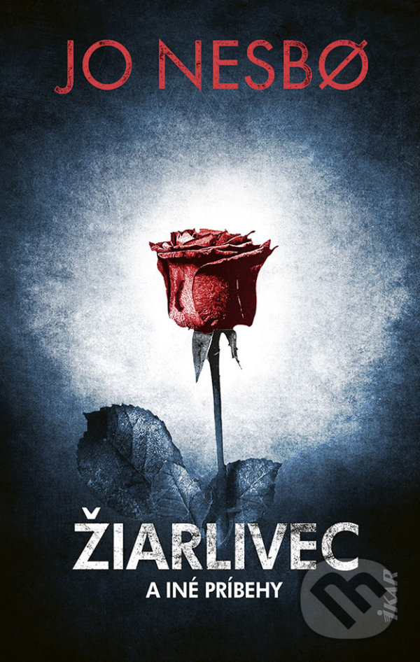 Kniha: Žiarlivec a iné príbehy (Jo Nesbo). Ikar, 2021 Kniha: Žiarlivec a iné príbehy (Jo Nesbo). Ikar, 2021
