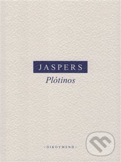 Kniha: Plótinos (Karl Jaspers). Filozofický ústav AV ČR, 2021 Kniha: Plótinos (Karl Jaspers). Filozofický ústav AV ČR, 2021