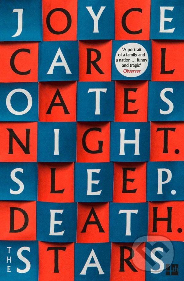 Kniha: Night. Sleep. Death. The Stars. (Joyce Carol Oates). Fourth Estate, 2021 Kniha: Night. Sleep. Death. The Stars. (Joyce Carol Oates). Fourth Estate, 2021