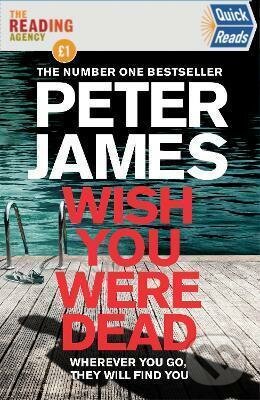 Kniha: Wish You Were Dead (Peter James). Pan Macmillan, 2021 Kniha: Wish You Were Dead (Peter James). Pan Macmillan, 2021