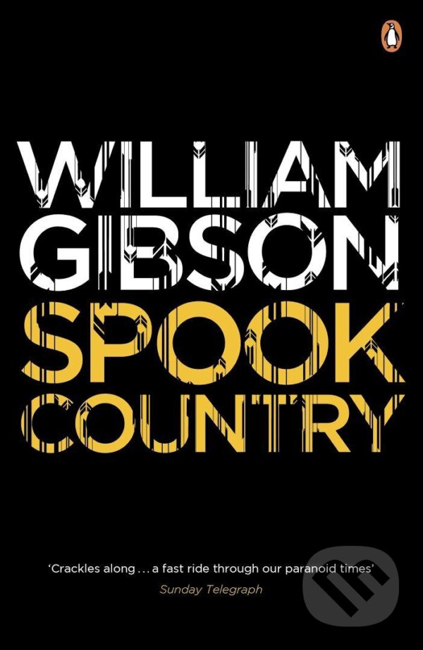 Kniha: Spook Country (William Gibson). Penguin Books, 2014 Kniha: Spook Country (William Gibson). Penguin Books, 2014