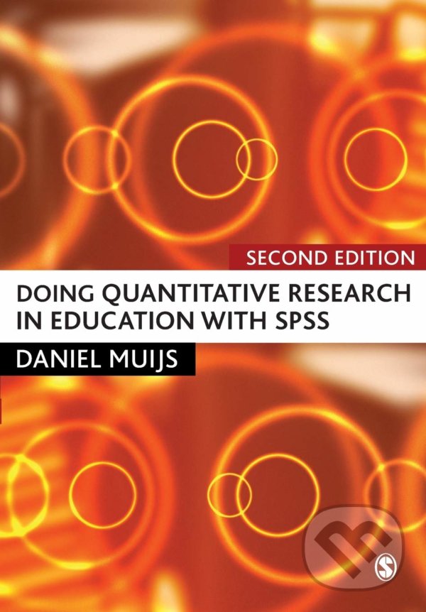 Kniha: Doing Quantitative Research in Education with SPSS (Daniel Muijs). Sage Publications, 2010 Kniha: Doing Quantitative Research in Education with SPSS (Daniel Muijs). Sage Publications, 2010