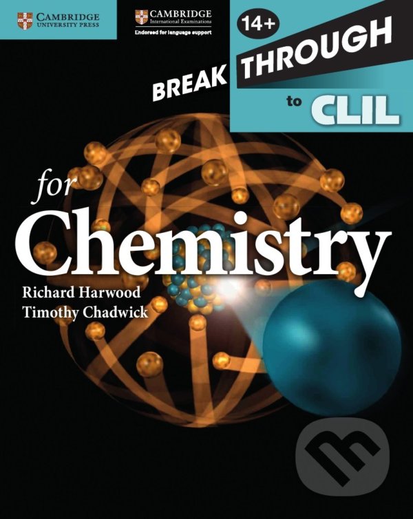 Kniha: Breakthrough to CLIL for Chemistry (Richard Harwood a Timothy Chadwick). Cambridge University Press, 2015 Kniha: Breakthrough to CLIL for Chemistry (Richard Harwood a Timothy Chadwick). Cambridge University Press, 2015