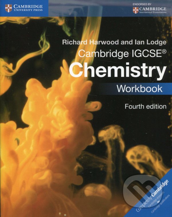 Kniha: Cambridge IGCSE® Chemistry Workbook (Ian Lodge a Richard Harwood). Cambridge University Press, 2014 Kniha: Cambridge IGCSE® Chemistry Workbook (Ian Lodge a Richard Harwood). Cambridge University Press, 2014