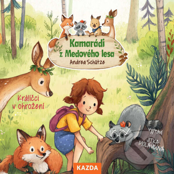 Audiokniha: Kamarádi z Medového lesa - Králíčci v ohrožení (Andrea Schütze). Nakladatelství KAZDA, 2021 Audiokniha: Kamarádi z Medového lesa - Králíčci v ohrožení (Andrea Schütze). Nakladatelství KAZDA, 2021