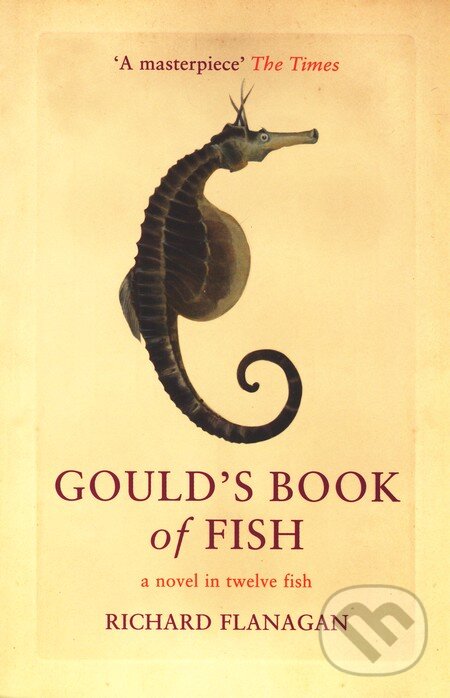 Kniha: Gould’s Book of Fish (Richard Flanagan). Atlantic Books Kniha: Gould’s Book of Fish (Richard Flanagan). Atlantic Books