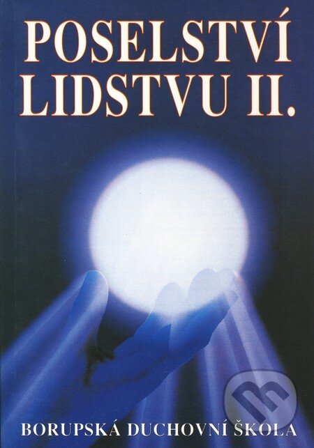 Kniha: Poselství lidstvu II. (Eko-konzult). Eko-konzult, 2001 Kniha: Poselství lidstvu II. (Eko-konzult). Eko-konzult, 2001