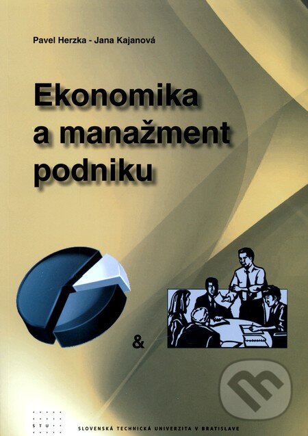 Kniha: Ekonomika a manažment podniku (Pavel Herzka a kolektiv). STU, 2010 Kniha: Ekonomika a manažment podniku (Pavel Herzka a kolektiv). STU, 2010
