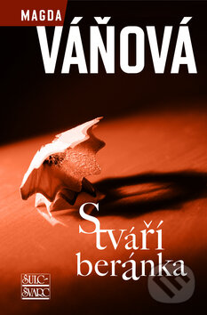 Kniha: S tváří beránka (Magda Váňová). Šulc - Švarc, 2011 Kniha: S tváří beránka (Magda Váňová). Šulc - Švarc, 2011