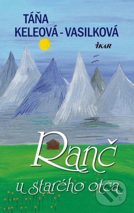 Kniha: Ranč u starého otca (Táňa Keleová-Vasilková). Ikar, 2011 Kniha: Ranč u starého otca (Táňa Keleová-Vasilková). Ikar, 2011