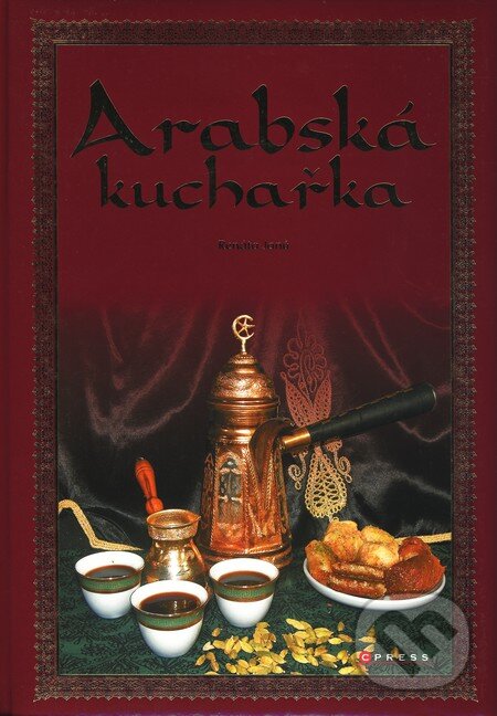 Arabská kuchařka - Renata Janů, Computer Press, 2010