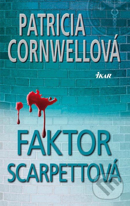 Kniha: Faktor Scarpettová (Patricia Cornwell). Ikar, 2011 Kniha: Faktor Scarpettová (Patricia Cornwell). Ikar, 2011