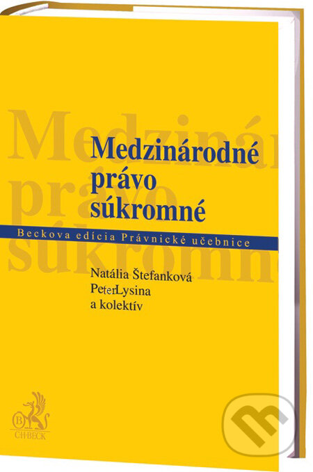 Kniha: Medzinárodné právo súkromné (Natália Štefanková, Peter Lysina a kolektiv). C. H. Beck, 2011 Kniha: Medzinárodné právo súkromné (Natália Štefanková, Peter Lysina a kolektiv). C. H. Beck, 2011
