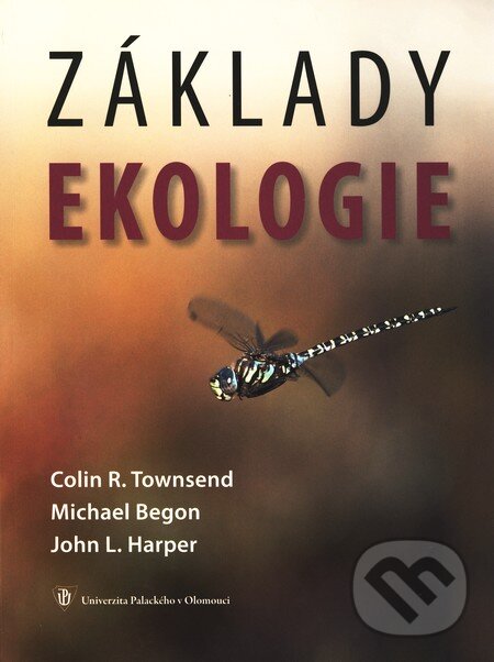Kniha: Základy ekologie (Colin R. Townsend, John L. Harper a Michael Begon). Univerzita Palackého v Olomouci, 2010 Kniha: Základy ekologie (Colin R. Townsend, John L. Harper a Michael Begon). Univerzita Palackého v Olomouci, 2010