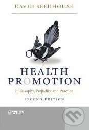 Kniha: Health Promotion (David Seedhouse). Wiley-Blackwell Kniha: Health Promotion (David Seedhouse). Wiley-Blackwell