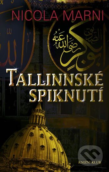 Kniha: Tallinnské spiknutí (Nicola Marni). Knižní klub, 2011 Kniha: Tallinnské spiknutí (Nicola Marni). Knižní klub, 2011