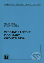 Kniha: Vybrané kapitoly z ochrany obyvatelstva (Josef Vilášek a Miloš Fiala). Karolinum, 2010 Kniha: Vybrané kapitoly z ochrany obyvatelstva (Josef Vilášek a Miloš Fiala). Karolinum, 2010