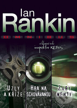 Kniha: Uzly a kříže / Hra na schovávanou / Zuby nehty (Ian Rankin). BB/art, 2011 Kniha: Uzly a kříže / Hra na schovávanou / Zuby nehty (Ian Rankin). BB/art, 2011
